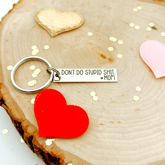 DON’T DO STUPID ****-KEYCHAIN