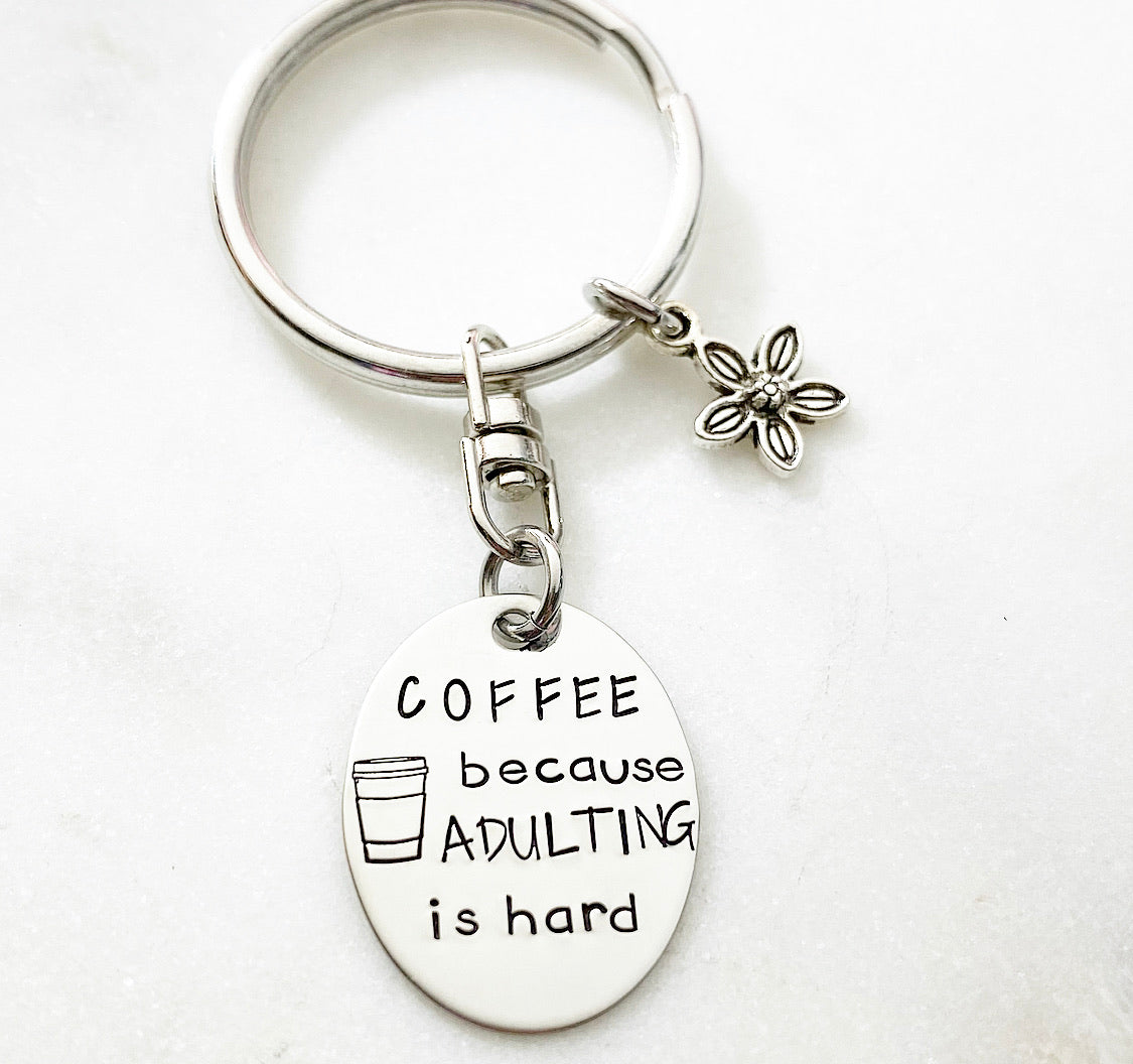 ADULTING IS HARD KEYCHAIN