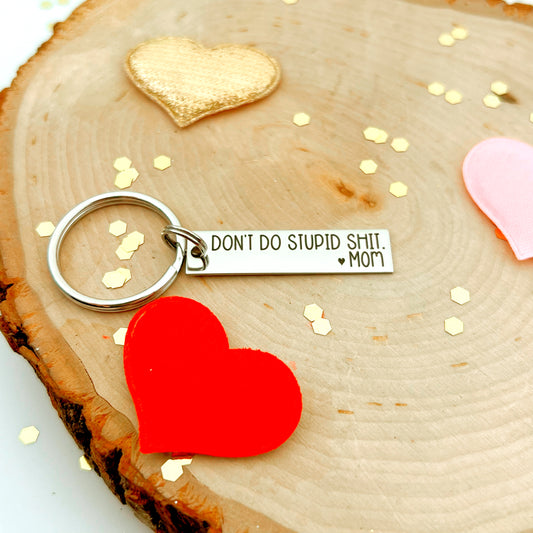 DON’T DO STUPID ****-KEYCHAIN