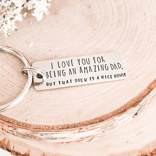 I LOVE YOU FOR BEING AN AMAZING DAD -KEYCHAIN