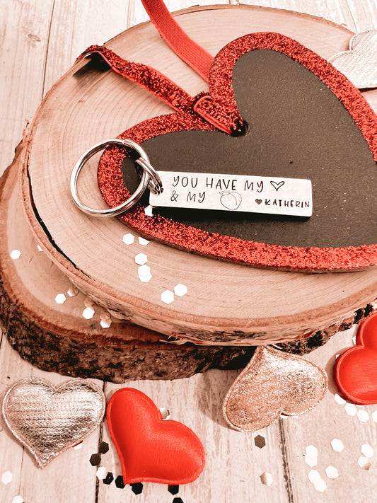 YOU HAVE MY HEART AND MY BUTT