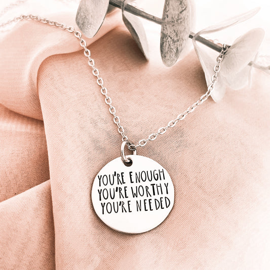 YOU ARE ENOUGH DISK NECKLACE
